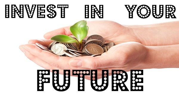 Invest In Your Future